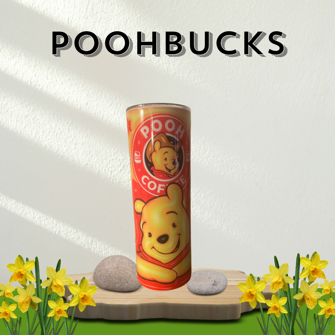 "Poohbucks" - 20 oz. Skinny Stainless Steel Tumbler